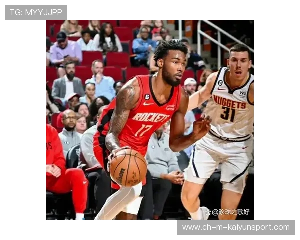 火箭24岁锋线崛起！伊森攻防一体成争冠拼图